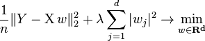  \frac{1}{n}\|Y-\operatorname Xw\|^{2}_{2}+\lambda  \sum_{j=1}^d |w_j|^2 \rightarrow  \min_{w \in \mathbf{R^{d}}}