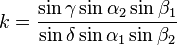 k=\frac{\sin \gamma \sin \alpha_2 \sin \beta_1}{\sin \delta \sin \alpha_1 \sin \beta_2}