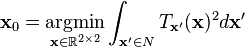 \mathbf{x}_{0}=\underset{\mathbf{x}\in \mathbb{R}^{2\times 2}}{\operatorname{argmin}}\int_{\mathbf{x'}\in N}T_{\mathbf{x'}}(\mathbf{x})^{2}d\mathbf{x'}