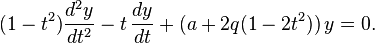  (1-t^2)\frac{d^2y}{dt^2} - t\, \frac{d y}{dt} + (a + 2q (1- 2t^2)) \, y=0.