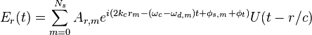 E_{r}(t)=\sum_{m=0}^{N_s}A_{r,m}e^{i({2k_cr_m-(\omega_c-\omega_{d,m})t+\phi_{s,m}+\phi_{t}})}U(t-r/c)