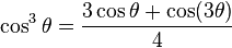 \cos^3\theta = \frac{3 \cos\theta + \cos (3\theta)}{4}\!