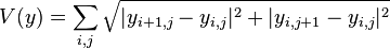 V(y) = \sum_{i,j} \sqrt{ |y_{i+1,j} - y_{i,j}|^2 + |y_{i,j+1} - y_{i,j}|^2 }