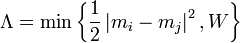 \Lambda=\min \left\{\frac12 \left|m_i-m_j\right|^2,W\right\}