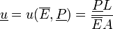  \underline u = u(\overline E,\underline P) = \frac{\underline PL}{\overline EA} 