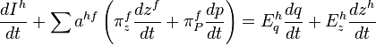 \frac{dI^{h}}{dt}+\sum a^{hf}\left( \pi^{f}_{z} \frac{dz^{f}}{dt}+\pi^{f}_{P} \frac{dp}{dt} \right)=E^{h}_{q} \frac{dq}{dt}+E^{h}_{z} \frac{dz^{h}}{dt}