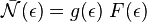   \bar { \mathcal{N} }(\epsilon)  = g(\epsilon) \  F(\epsilon) 