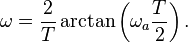  \omega = \frac{2}{T} \arctan \left( \omega_a \frac{T}{2} \right). 