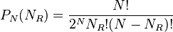 P_N(N_R)=\frac{N!}{2^NN_R!(N-N_R)!}