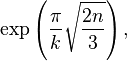 \exp\left(\frac{\pi}{k}\sqrt\frac{2n}{3} \right) , 