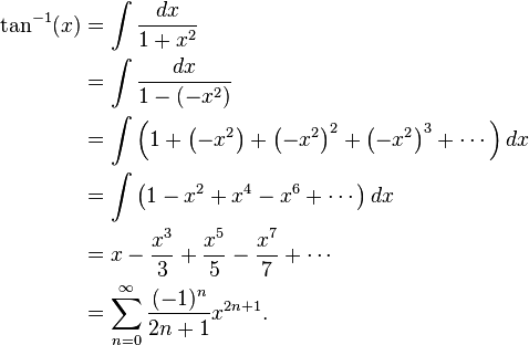 \begin{align}
\tan^{-1}(x)&=\int\frac{dx}{1+x^2}\\
&=\int\frac{dx}{1-(-x^2)}\\
&=\int\left(1 + \left(-x^2\right) + \left(-x^2\right)^2 + \left(-x^2\right)^3+\cdots\right)dx\\
&=\int\left(1-x^2+x^4-x^6+\cdots\right)dx\\
&=x-\frac{x^3}{3}+\frac{x^5}{5}-\frac{x^7}{7}+\cdots\\
&=\sum^{\infty}_{n=0} \frac{(-1)^n}{2n+1} x^{2n+1}.
\end{align}