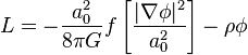 L=-{a_0^2\over 8\pi G}f\left\lbrack \frac{|\nabla\phi|^2}{a_0^2}\right\rbrack-\rho\phi