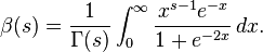 \beta(s) = \frac{1}{\Gamma(s)}\int_0^{\infty}\frac{x^{s-1}e^{-x}}{1 + e^{-2x}}\,dx.