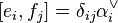 [e_i,f_j] = \delta_{ij}\alpha_i^\vee 