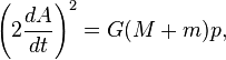 \left(2\frac{dA}{dt}\right)^2=G(M+m)p,