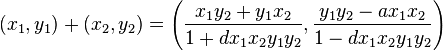 (x_1,y_1) + (x_2,y_2) = \left(\frac{x_1y_2+y_1x_2}{1+dx_1x_2y_1y_2} , \frac{y_1y_2-ax_1x_2}{1-dx_1x_2y_1y_2}\right)