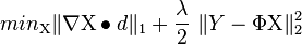 min_\Chi\lVert \nabla \Chi \bullet d \rVert _{1} + \frac{\lambda}{2}\ \lVert Y - \Phi\Chi \rVert ^2_{2}