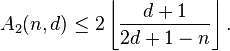  A_{2}(n,d) \leq 2 \left\lfloor\frac{d+1}{2d+1-n}\right\rfloor. 