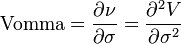 \text{Vomma} = \frac{\partial \nu}{\partial \sigma} = \frac{\partial^2 V}{\partial \sigma^2}