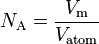 N_{\rm A}  =  \frac{V_{\rm m}}{V_{\rm atom}}