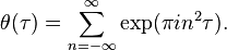 \theta(\tau)= \sum_{n=-\infty}^\infty \exp(\pi i n^2\tau).