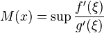 M(x)=\sup\frac{f'(\xi)}{g'(\xi)}