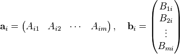 \mathbf{a}_i = \begin{pmatrix}A_{i1} & A_{i2} & \cdots & A_{im} \end{pmatrix}\,,\quad \mathbf{b}_i = \begin{pmatrix}B_{1i} \\ B_{2i} \\ \vdots \\ B_{mi}\end{pmatrix} 