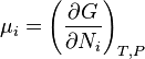 \mu_i=\left(\frac{\partial G}{\partial N_i}\right)_{T,P}