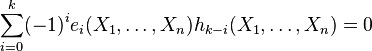 \sum_{i=0}^k(-1)^ie_i(X_1,\ldots,X_n)h_{k-i}(X_1,\ldots,X_n)=0