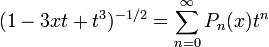 \displaystyle (1-3xt+t^3)^{-1/2}=\sum^\infty
_{n=0}P_n(x)t^n