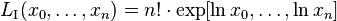 L_{\mathrm{I}}(x_0,\dots,x_n) = n!\cdot\exp[\ln x_0, \dots, \ln x_n]