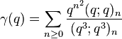 \gamma(q) = \sum_{n\ge 0} {q^{n^2}(q;q)_n\over (q^3;q^3)_{n}}