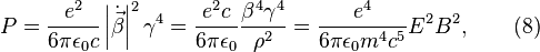 P=\frac{e^2}{6\pi\epsilon_0c}\left | \dot{\vec{\beta }} \right |^2\gamma ^4=\frac{e^2c}{6\pi\epsilon_0}\frac{\beta^4\gamma ^4}{\rho ^2}=\frac{e^4}{6\pi\epsilon_0m^4c^5}E^2B^2,\qquad (8)