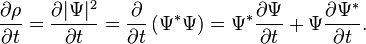  \frac{\partial \rho}{\partial t} = \frac{\partial |\Psi |^2}{\partial t } = \frac{\partial}{\partial t} \left ( \Psi^{*} \Psi \right ) =  \Psi^{*} \frac{\partial \Psi}{\partial t} + \Psi \frac{\partial\Psi^{*}}{\partial t} .