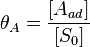 \theta_A = \frac{[A_{ad}]}{[S_0]} 