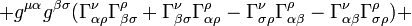 +g^{\mu \alpha }g^{\beta  \sigma }(\Gamma^{\nu}_{\alpha \rho }\Gamma^{\rho }_{\beta  \sigma }+\Gamma^{\nu}_{\beta \sigma } \Gamma^{\rho }_{\alpha \rho } - \Gamma^{\nu}_{ \sigma \rho } \Gamma^{\rho }_{\alpha \beta } - \Gamma^{\nu}_{\alpha \beta } \Gamma^{\rho }_{ \sigma \rho })+