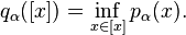 q_\alpha([x]) = \inf_{x\in [x]} p_\alpha(x).