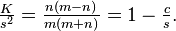 \tfrac{K}{s^2} = \tfrac{n(m-n)}{m(m+n)} = 1-\tfrac{c}{s}.