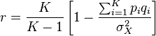 r= \frac{K}{K-1} \left[ 1 - \frac{\sum_{i=1}^K p_i q_i}{\sigma^2_X} \right] 