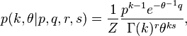 p(k,\theta | p, q, r, s) = \frac{1}{Z} \frac{p^{k-1} e^{-\theta^{-1} q}}{\Gamma(k)^r \theta^{k s}},