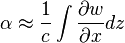  \alpha \approx \frac{1}{c} \int \frac{\partial w}{\partial x} dz