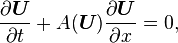 
\frac{\partial \boldsymbol{U}}{\partial t} + A(\boldsymbol{U})\frac{\partial \boldsymbol{U}}{\partial x} = 0,
