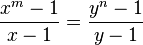 \frac{x^m - 1}{x-1}=\frac{y^n - 1}{y - 1}