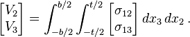 
    \begin{bmatrix} V_2 \\ V_3 \end{bmatrix} =  \int_{-b/2}^{b/2} \int_{-t/2}^{t/2} 
         \begin{bmatrix} \sigma_{12} \\ \sigma_{13} \end{bmatrix} \,dx_3\,dx_2 \,.
 