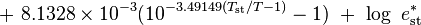 +\ 8.1328\times10^{-3}(10^{-3.49149(T_\mathrm{st}/T-1)}-1)\ +\  \log\ e^*_\mathrm{st}