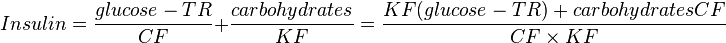 Insulin = \frac{glucose-TR}{CF}+\frac{carbohydrates}{KF}=\frac{KF(glucose-TR)+carbohydratesCF}{{CF}\times{KF}}