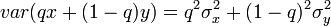 var(qx+(1-q)y)=q^{2}\sigma^{2}_x+(1-q)^{2}\sigma^{2}_y