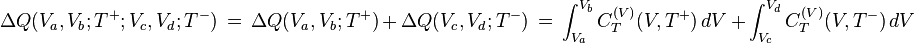 \Delta Q(V_a,V_b;T^+;V_c,V_d;T^-)\,=\,\Delta Q(V_a,V_b;T^+)\,+\,\Delta Q(V_c,V_d;T^-)\,=\,\int_{V_a}^{V_b} C^{(V)}_T(V,T^+)\, dV\,+\,\int_{V_c}^{V_d} C^{(V)}_T(V,T^-)\, dV\ 