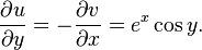 {\partial u \over \partial y} = -{\partial v \over \partial x} =  e^x \cos y.\,