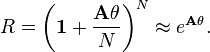 
R =\left(\mathbf{1}+\frac{\mathbf{A}\theta}{N}\right)^N
\approx e^{\mathbf{A}\theta}.